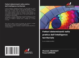 Fattori determinanti nella pratica dell'intelligence territoriale