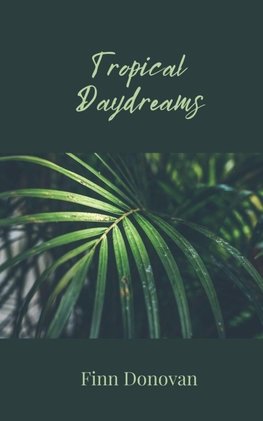 Tropical Daydreams