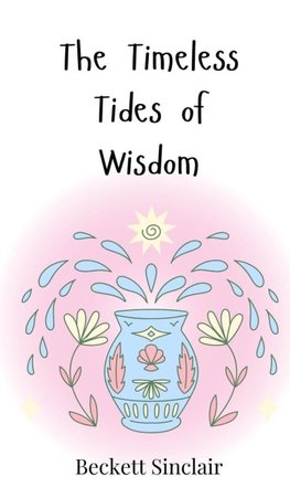 The Timeless Tides of Wisdom
