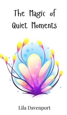 The Magic of Quiet Moments
