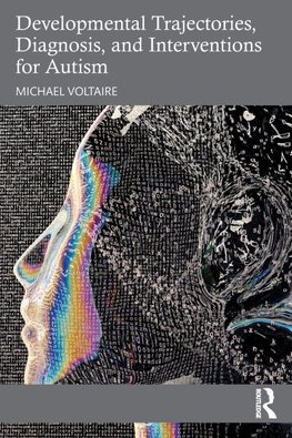 Developmental Trajectories, Diagnosis, and Interventions for Autism