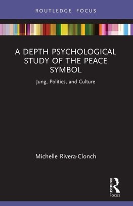 A Depth Psychological Study of the Peace Symbol