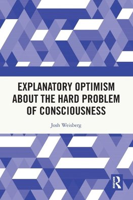 Explanatory Optimism about the Hard Problem of Consciousness