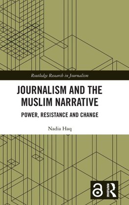 Journalism and the Muslim Narrative