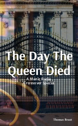 The Day The Queen Died