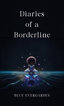 Diaries of a Borderline