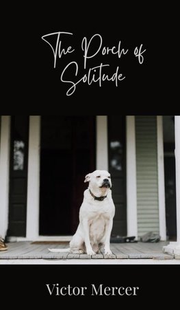The Porch of Solitude