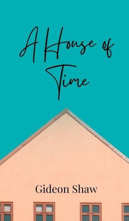 A House of Time