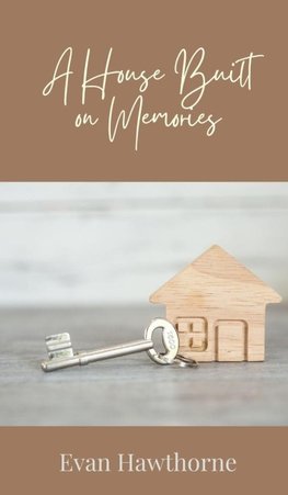 A House Built on Memories