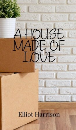 A House Made of Love