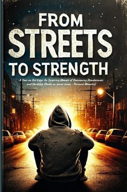 FROM STREETS TO STRENGTH