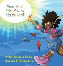 Dear God, Will You Be My Friend?
