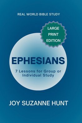 Ephesians (Real World Bible Study) Large Print Edition