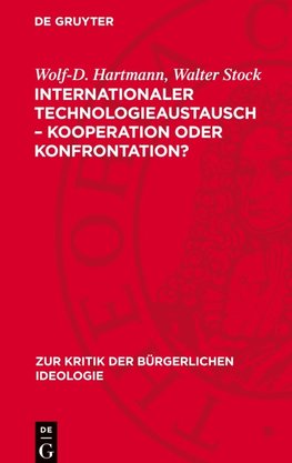 Internationaler Technologieaustausch - Kooperation oder Konfrontation?