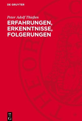 Erfahrungen, Erkenntnisse, Folgerungen