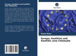Europa, Koalition und Konflikt: eine Fallstudie