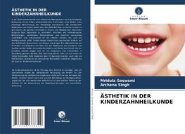 ÄSTHETIK IN DER KINDERZAHNHEILKUNDE