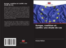 Europe, coalition et conflit: une étude de cas