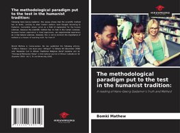 The methodological paradigm put to the test in the humanist tradition: