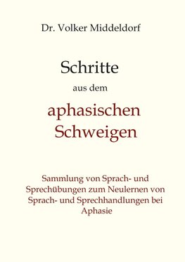 Schritte aus dem aphasischen Schweigen