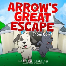 Arrow's Great Escape From Camp