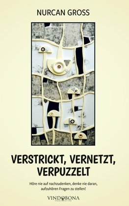 Verstrickt, vernetzt, verpuzzelt