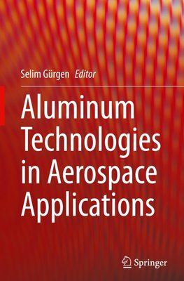 Aluminum Technologies in Aerospace Applications