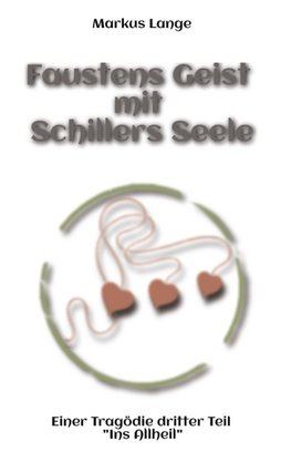 Faustens Geist mit Schillers Seele