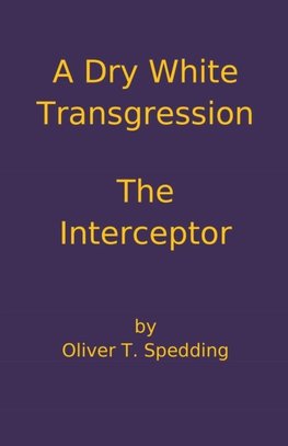 A Dry White Transgression - The Interceptor