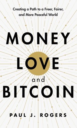 Money, Love, and Bitcoin