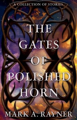 The Gates of Polished Horn