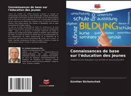 Connaissances de base sur l'éducation des jeunes