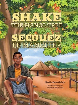 Shake the Mango Tree [French/English Edition]