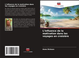 L'influence de la motivation dans les voyages en croisière