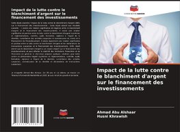 Impact de la lutte contre le blanchiment d'argent sur le financement des investissements