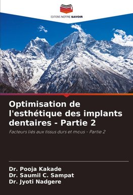 Optimisation de l'esthétique des implants dentaires - Partie 2