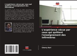L'expérience vécue par ceux qui quittent l'enseignement des infirmières