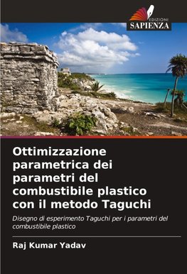 Ottimizzazione parametrica dei parametri del combustibile plastico con il metodo Taguchi