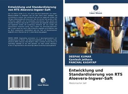 Entwicklung und Standardisierung von RTS Aloevera-Ingwer-Saft