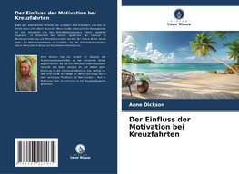 Der Einfluss der Motivation bei Kreuzfahrten