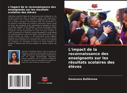 L'impact de la reconnaissance des enseignants sur les résultats scolaires des élèves