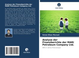 Analyse der Finanzberichte der MARI Petroleum Company Ltd.