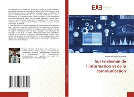 Sur le chemin de l'information et de la communication