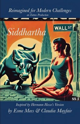 Siddhartha Reimagined for Modern Challenges