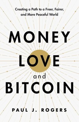 Money, Love, and Bitcoin