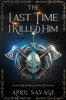 The Last Time I Killed Him