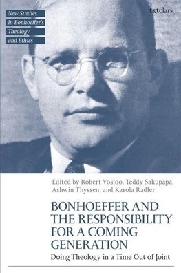 Bonhoeffer and the Responsibility for a Coming Generation