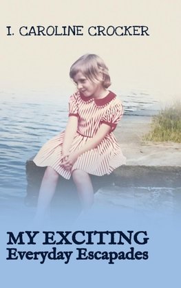 My Exciting Everyday Escapades