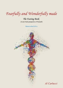 Fearfully and Wonderfully Made The Fasting Book