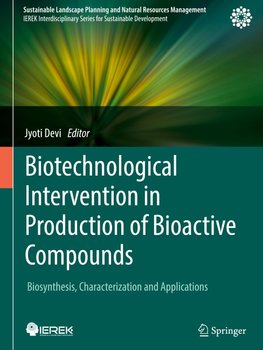 Biotechnological Intervention in Production of Bioactive Compounds